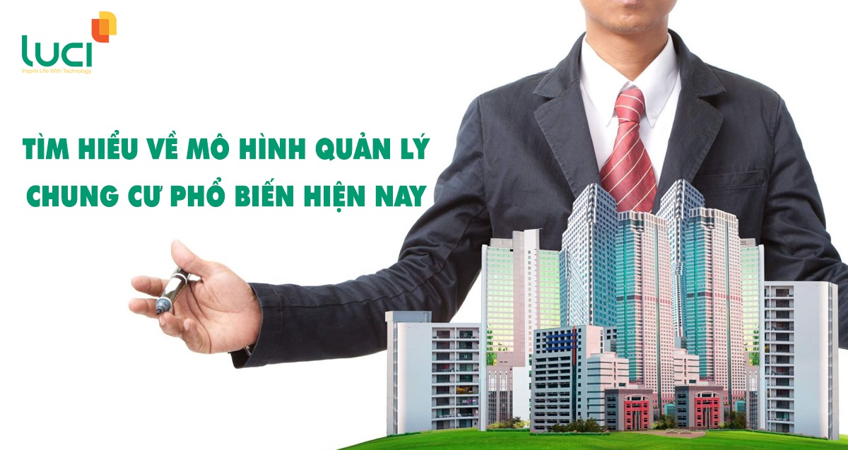 Mô hình quản lý nhà chung cư nào HIỆU QUẢ NHẤT hiện nay